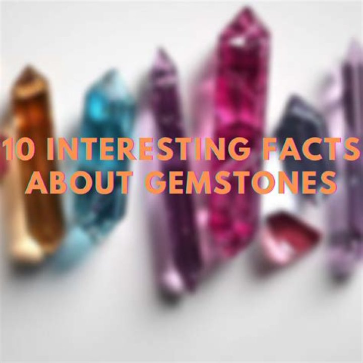 Interesting facts about gemstones Just Fun Facts